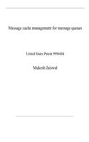Message cache management for message queues