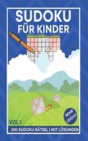 Sudoku für Kinder - 200 Sudoku Rätsel mit Lösungen - sehr leicht - VOL 1: 9x9 Sudoku Kinder von 8-12 Jahren