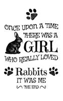 Once Upon A Time There Was A Girl Who Really Loved Rabbits: Cute Journal for Women & Girls Rabbits Lovers/ White background version: Journal/ Notebook Lined Paper for Writing and Drawing,120 Pages, 6x9 Inch /