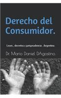 Derecho del Consumidor.: Leyes, decretos y jurisprudencia Argentina.(6 Lex XXI)