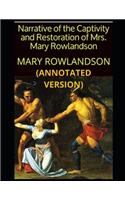 Narrative of the Captivity and Restoration of Mrs. Mary Rowlandson (Annotated)