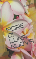 Fiore di luna nuova