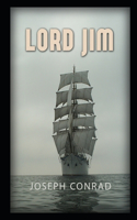 Lord Jim By Joseph Conrad The New Updated And Annotated Edition