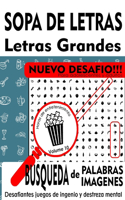SOPA DE LETRAS - LETRAS GRANDES - NUEVO DESAFÍO - Para adolescentes y adultos - BÚSQUEDA DE PALABRAS - BÚSQUEDA DE IMÁGENES