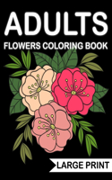 Large Print Flowers adults Coloring Book