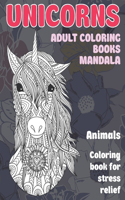 Adult Coloring Books Mandala - Coloring Book for Stress Relief - Animals - Unicorns