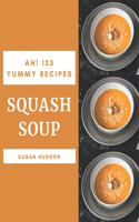 Ah! 123 Yummy Squash Soup Recipes: Best Yummy Squash Soup Cookbook for Dummies