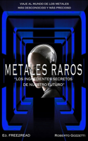 METALES RAROS - Los ingredientes secretos de nuestro futuro