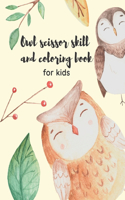 Owl Scissors Skill And Coloring Book For Kids