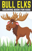 Bull Elks Coloring Book For Kids
