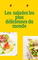 Les salades les plus délicieuses du monde