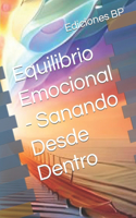 Equilibrio Emocional: Sanando Desde Dentro