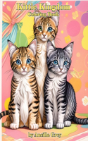 Kittie Kingdom: Coloring Adventures with Adorable Kittens!