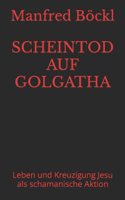 Scheintod Auf Golgatha