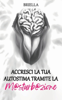 Accresci la tua Autostima tramite la M@sturb@zione