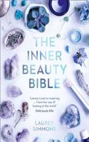 Inner Beauty Bible: Mindful Rituals to Nourish Your Soul