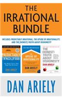 The Irrational Bundle: Predictably Irrational, the Upside of Irrationality, and the Honest Truth about Dishonesty