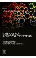 Materials for Biomedical Engineering: Thermoset and Thermoplastic Polymers