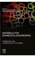 Materials for Biomedical Engineering: Thermoset and Thermoplastic Polymers