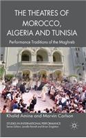 Theatres of Morocco, Algeria and Tunisia: Performance Traditions of the Maghreb