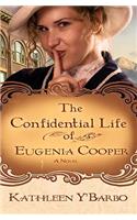 The Confidential Life of Eugenia Cooper: A Novel