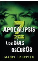 Apocalipsis Z: Los Dias Oscuros = Apocalypse Z