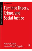 Feminist Theory, Crime, and Social Justice