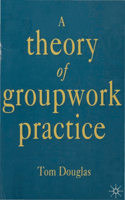 Theory of Groupwork Practice