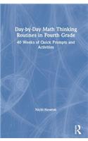 Day-by-Day Math Thinking Routines in Fourth Grade