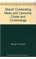 Stand! Contending Ideas and Opinions: Crime and Criminology
