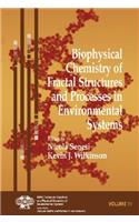 Biophysical Chemistry of Fractal Structures and Processes in Environmental Systems