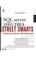 SQL Server 2005 DBA Street Smarts