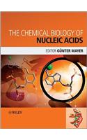 The Chemical Biology of Nucleic Acids