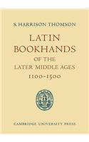 Latin Bookhands of the Later Middle Ages 1100-1500