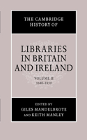 Cambridge History of Libraries in Britain and Ireland: Volume 2, 1640-1850