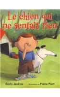 Le Chien Qui Ne Sentait Rien