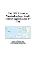 The 2009 Report on Nanotechnology