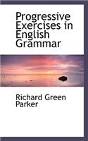 Progressive Exercises in English Grammar