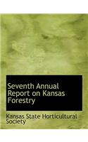 Seventh Annual Report on Kansas Forestry