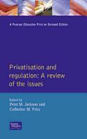 Privatisation and Regulation: A Review of the Issues