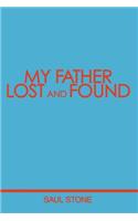 My Father Lost and Found