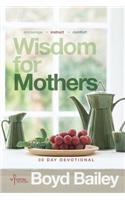 Wisdom for Mothers