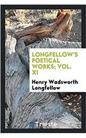 Longfellow's Poetical Works; Vol. XI