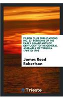 Petitions of the Early Inhabitants of Kentucky to the General Assembly of ...