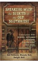 Speaking with the Spirits of the Old Southwest