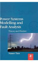 Power Systems Modelling and Fault Analysis: Theory and Practice