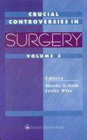 Crucial Controversies in Surgery (Crucial Controversies in Surgery: Perspectives on 15 Major Controversial Topics in General Surgery)