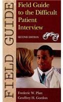 Field Guide to the Difficult Patient Interview