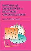 Individual Differences and Behavior in Organizations