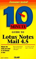 10 Minute Guide to Lotus Notes Mail (10 Minute Guides)